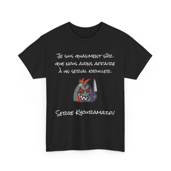 🩸 T-SHIRT "Je suis quasiment sûr que nous avons affaire à un serial Kyouller !" – Humour noir et style culte ! – Image 38