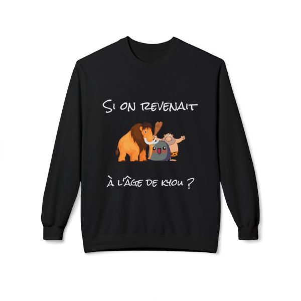 🦴 Sweatshirt "Si on revenait à l'âge de Kyou ?" – Confort et humour préhistorique garantis ! – Image 13