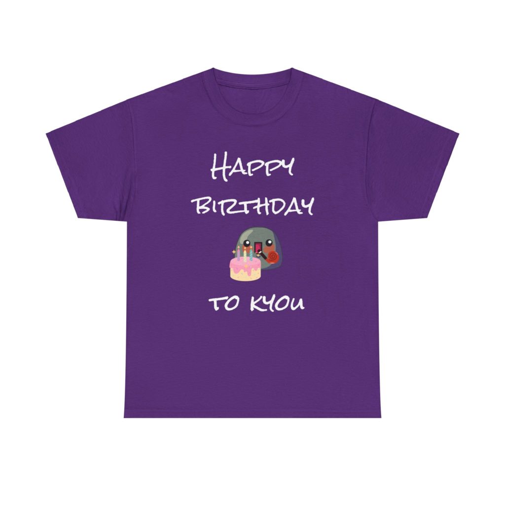 T-shirt humoristique anniversaire Happy Birthday to Kyou
