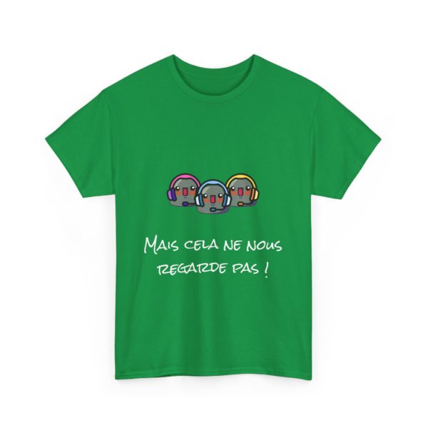 T-shirt "Mais cela ne nous regarde pas !" – La phrase culte des Inconnus – Image 11