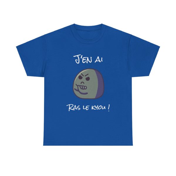 T-shirt "J’en ai ras le kyou !" – Pour les râleurs professionnels ! – Image 27