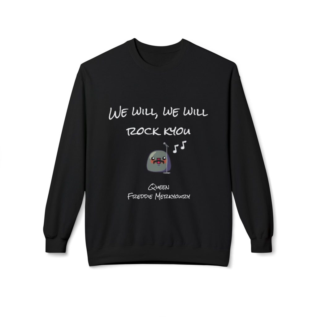 Sweat humoristique inspiré de Queen et Freddie Mercury, avec le message "We Will Rock Kyou"