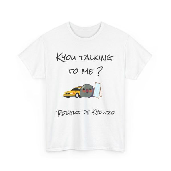 🚖 T-shirt "Kyou Talking to Me ?" – La réplique culte revisitée en mode Kyou ! – Image 34