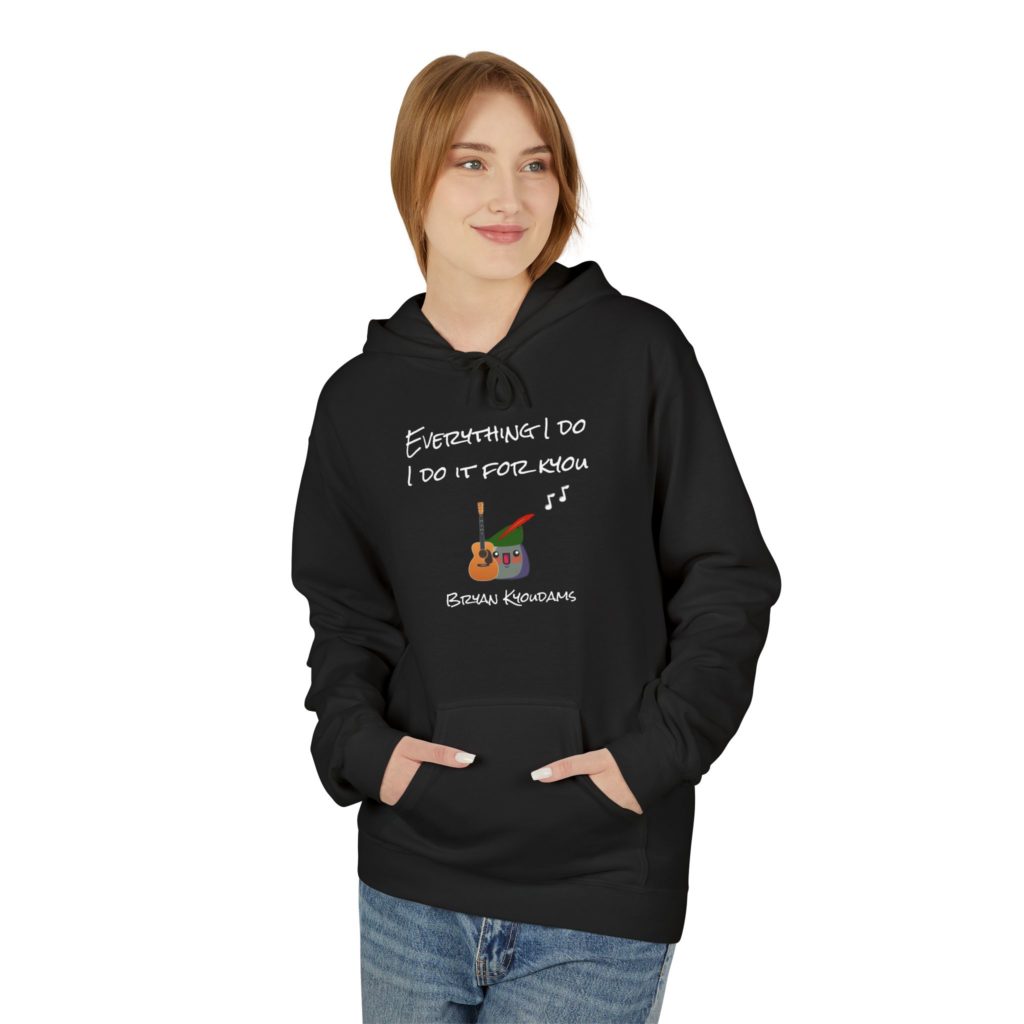 Hoodie humoristique Everything I Do, I Do It for Kyou, inspiré de Bryan Adams