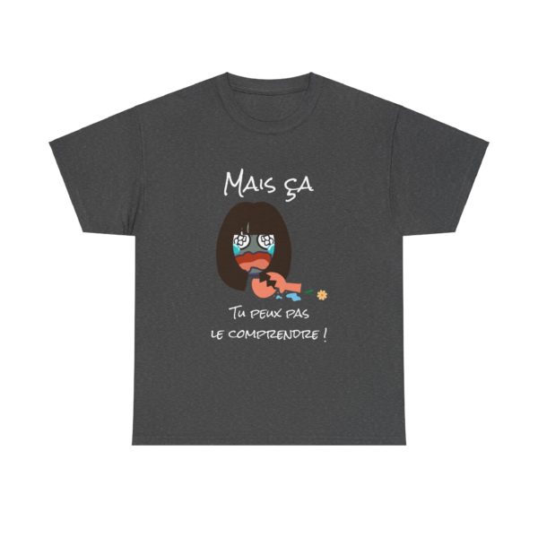 T-shirt "Mais ça, tu peux pas le comprendre !" – La référence ultime des Escarres ! 🏆💥 – Image 21