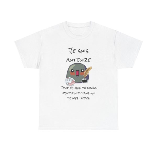 T-shirt "Je suis auteure" – Tout ce que tu diras peut finir dans un de mes livres ! – Image 31