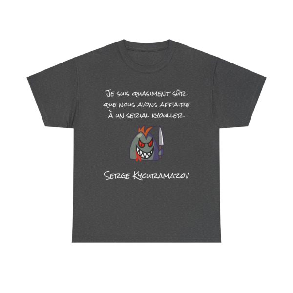 🩸 T-SHIRT "Je suis quasiment sûr que nous avons affaire à un serial Kyouller !" – Humour noir et style culte ! – Image 11