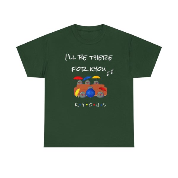☂️ T-shirt "I'll Be There for Kyou" – Le classique revisité en mode Kyou ! – Image 18