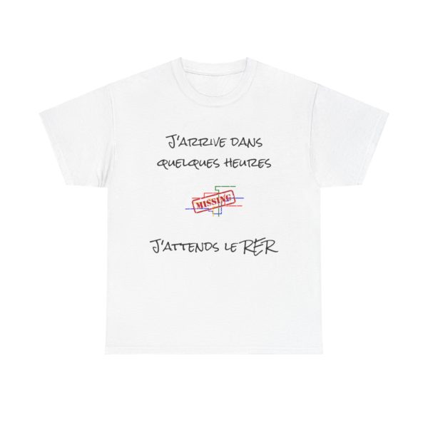 T-shirt "J’arrive dans quelques heures, j’attends le RER" – Patience et galère quotidienne ! – Image 11
