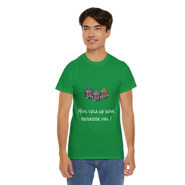T-shirt "Mais cela ne nous regarde pas !" – La phrase culte des Inconnus – Image 13