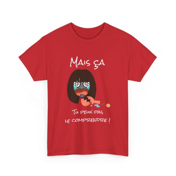 T-shirt "Mais ça, tu peux pas le comprendre !" – La référence ultime des Escarres ! 🏆💥 – Image 15
