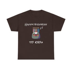 T-shirt humoristique Happy Birthday to Kyou, parfait pour un anniversaire fun