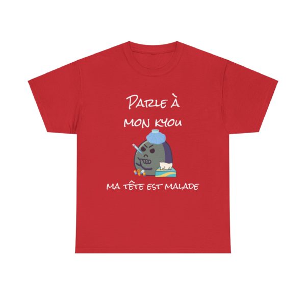 T-shirt "Parle à mon kyou, ma tête est malade" – Pour les jours sans ! – Image 5