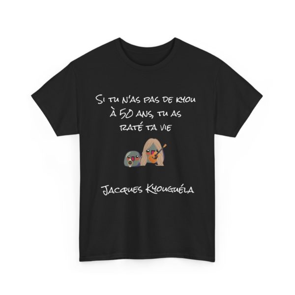 👔 T-shirt "Si tu n’as pas de Kyou avant 50 ans, tu as raté ta vie" – Nikyoulas Sarkozy – Image 23