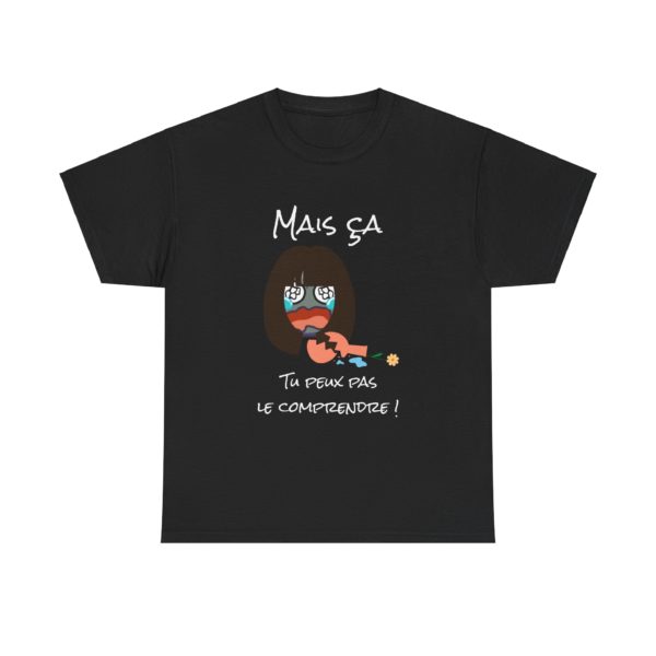 T-shirt "Mais ça, tu peux pas le comprendre !" – La référence ultime des Escarres ! 🏆💥 – Image 17