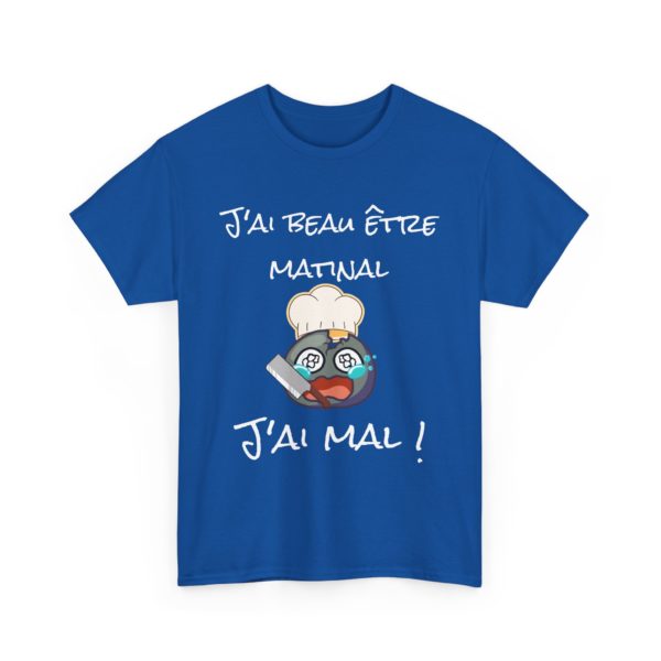 T-shirt "J’ai beau être matinal, j’ai mal !" – Un clin d’œil tranchant à Youpie Matin ! – Image 13