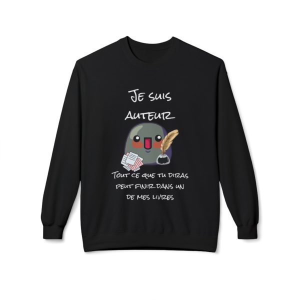 Sweatshirt "Je suis auteur" – Tout ce que tu diras peut finir dans mon livre ! – Image 17