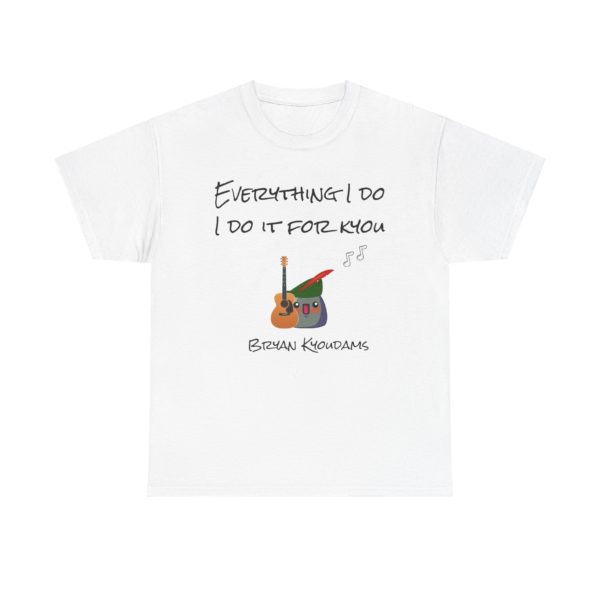 🎶 T-Shirt "Everything I Do, I Do It for Kyou" – Pour les romantiques (et les amateurs de jeux de mots) ! – Image 27