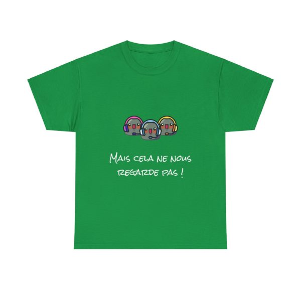 T-shirt "Mais cela ne nous regarde pas !" – La phrase culte des Inconnus – Image 9