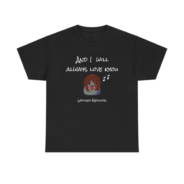 🎶 T-shirt "I Will Always Love Kyou" – Le hit incontournable de ta garde-robe ! – Image 15