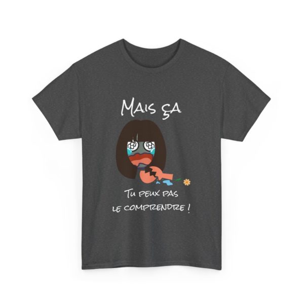 T-shirt "Mais ça, tu peux pas le comprendre !" – La référence ultime des Escarres ! 🏆💥 – Image 23