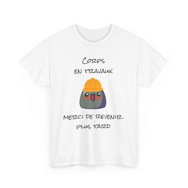 🚧 T-shirt "Corps en travaux, merci de revenir plus tard" – Humour et autodérision au rendez-vous ! – Image 27