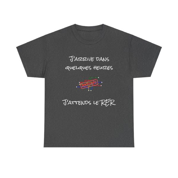 T-shirt "J’arrive dans quelques heures, j’attends le RER" – Patience et galère quotidienne ! – Image 5