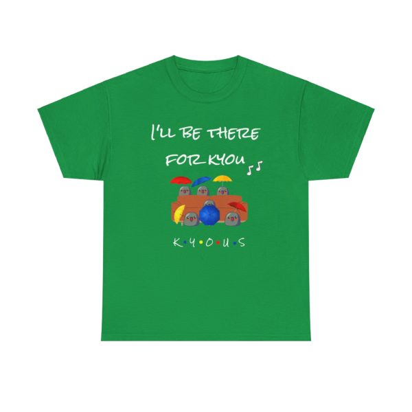 ☂️ T-shirt "I'll Be There for Kyou" – Le classique revisité en mode Kyou ! – Image 6