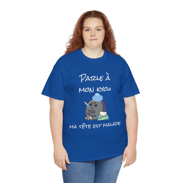 T-shirt "Parle à mon kyou, ma tête est malade" – Pour les jours sans ! – Image 32