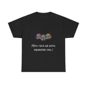 T-shirt noir "Mais cela ne nous regarde pas !" avec trois Kyous journalistes, référence aux Inconnus.