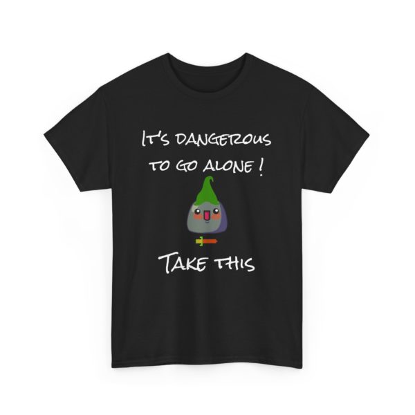 🗡️ T-shirt "It's Dangerous to Go Alone" – L'équipement de base pour tout héros – Image 3