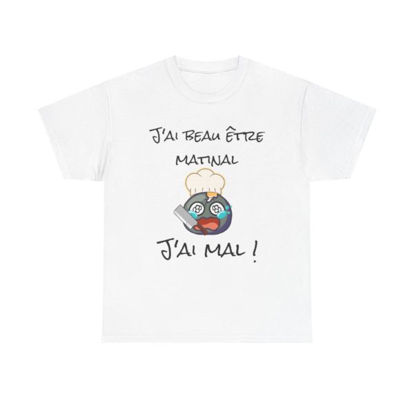 T-shirt "J’ai beau être matinal, j’ai mal !" – Un clin d’œil tranchant à Youpie Matin ! – Image 31
