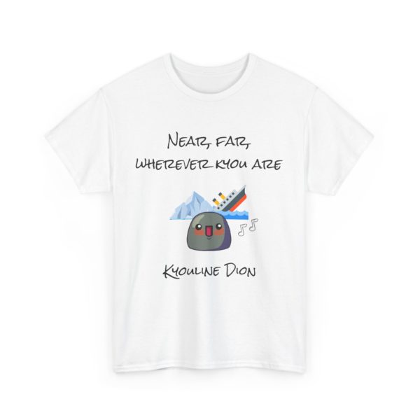 🎶 T-shirt "Near, Far, Wherever Kyou Are" – Un clin d'œil légendaire au Titanic ! – Image 30