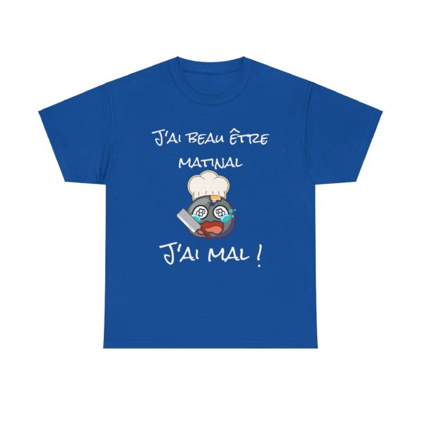 T-shirt "J’ai beau être matinal, j’ai mal !" – Un clin d’œil tranchant à Youpie Matin ! – Image 11