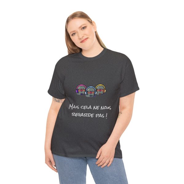 T-shirt "Mais cela ne nous regarde pas !" – La phrase culte des Inconnus – Image 26
