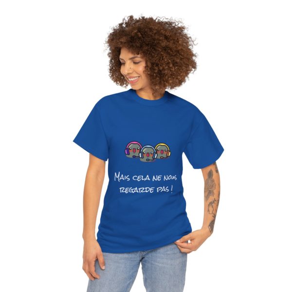 T-shirt "Mais cela ne nous regarde pas !" – La phrase culte des Inconnus – Image 31