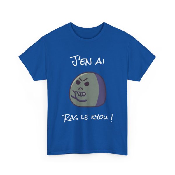 T-shirt "J’en ai ras le kyou !" – Pour les râleurs professionnels ! – Image 29
