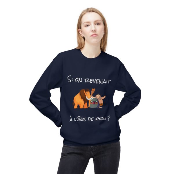 🦴 Sweatshirt "Si on revenait à l'âge de Kyou ?" – Confort et humour préhistorique garantis ! – Image 5