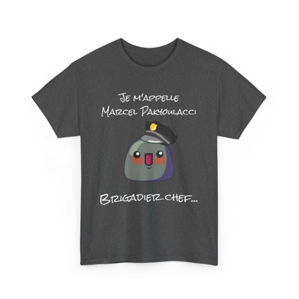 T-shirt "Marcel Pakyoulacci" – Brigadier-chef et agent de la paix avant tout ! – Image 25