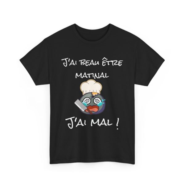 T-shirt "J’ai beau être matinal, j’ai mal !" – Un clin d’œil tranchant à Youpie Matin ! – Image 3