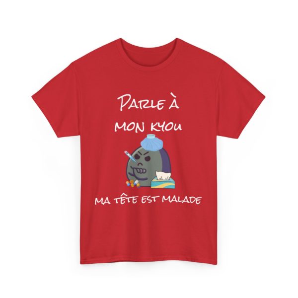T-shirt "Parle à mon kyou, ma tête est malade" – Pour les jours sans ! – Image 7
