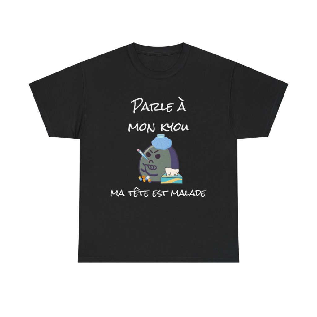 T-shirt noir "Parle à mon kyou, ma tête est malade" avec un Kyou malade et râleur, design humoristique.