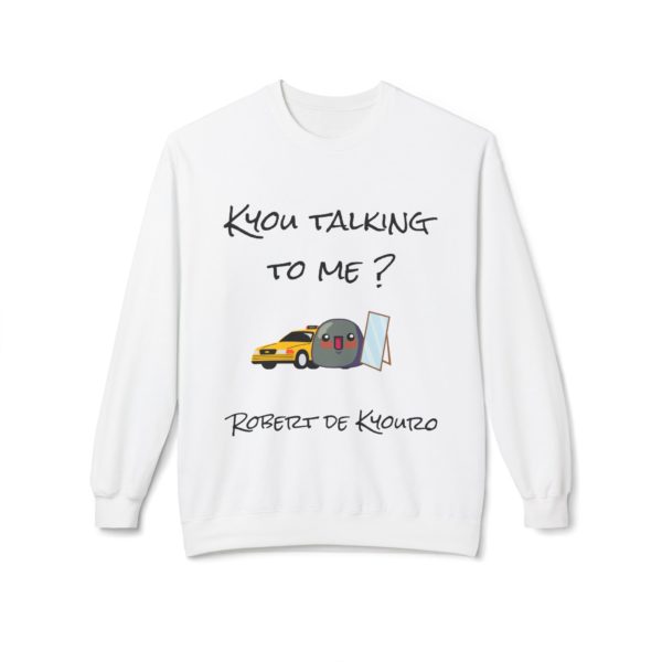 🚖 Sweatshirt "Kyou Talking to Me ?" – La réplique légendaire en version confort ! – Image 14