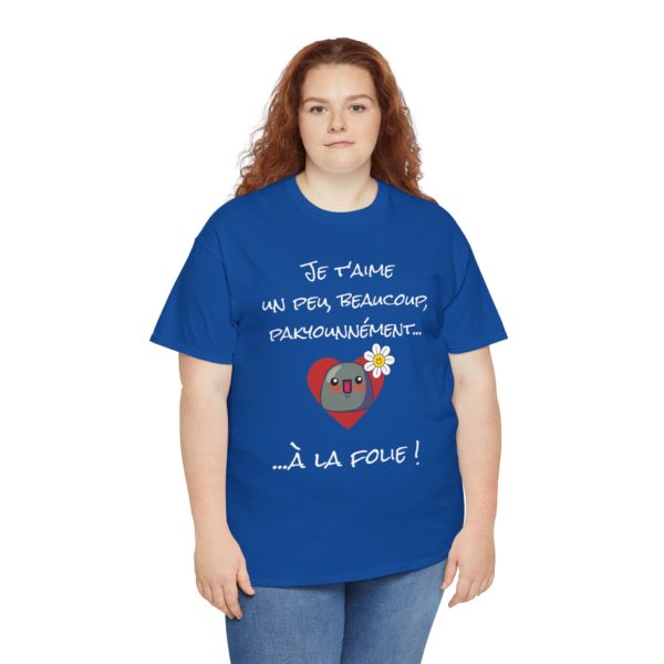 T-shirt "Je t'aime un peu, beaucoup, pakyounnément…" – Déclare tes sentiments avec style ! – Image 28