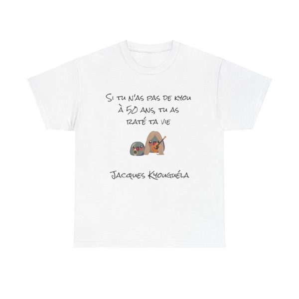 👔 T-shirt "Si tu n’as pas de Kyou avant 50 ans, tu as raté ta vie" – Nikyoulas Sarkozy – Image 25