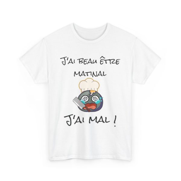 T-shirt "J’ai beau être matinal, j’ai mal !" – Un clin d’œil tranchant à Youpie Matin ! – Image 33