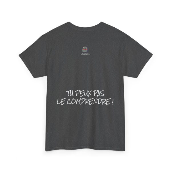 T-shirt "Mais ça, tu peux pas le comprendre !" – La référence ultime des Escarres ! 🏆💥 – Image 24