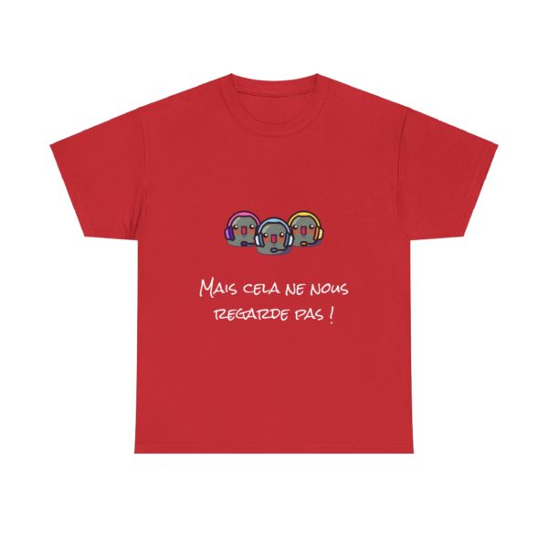 T-shirt "Mais cela ne nous regarde pas !" – La phrase culte des Inconnus – Image 5