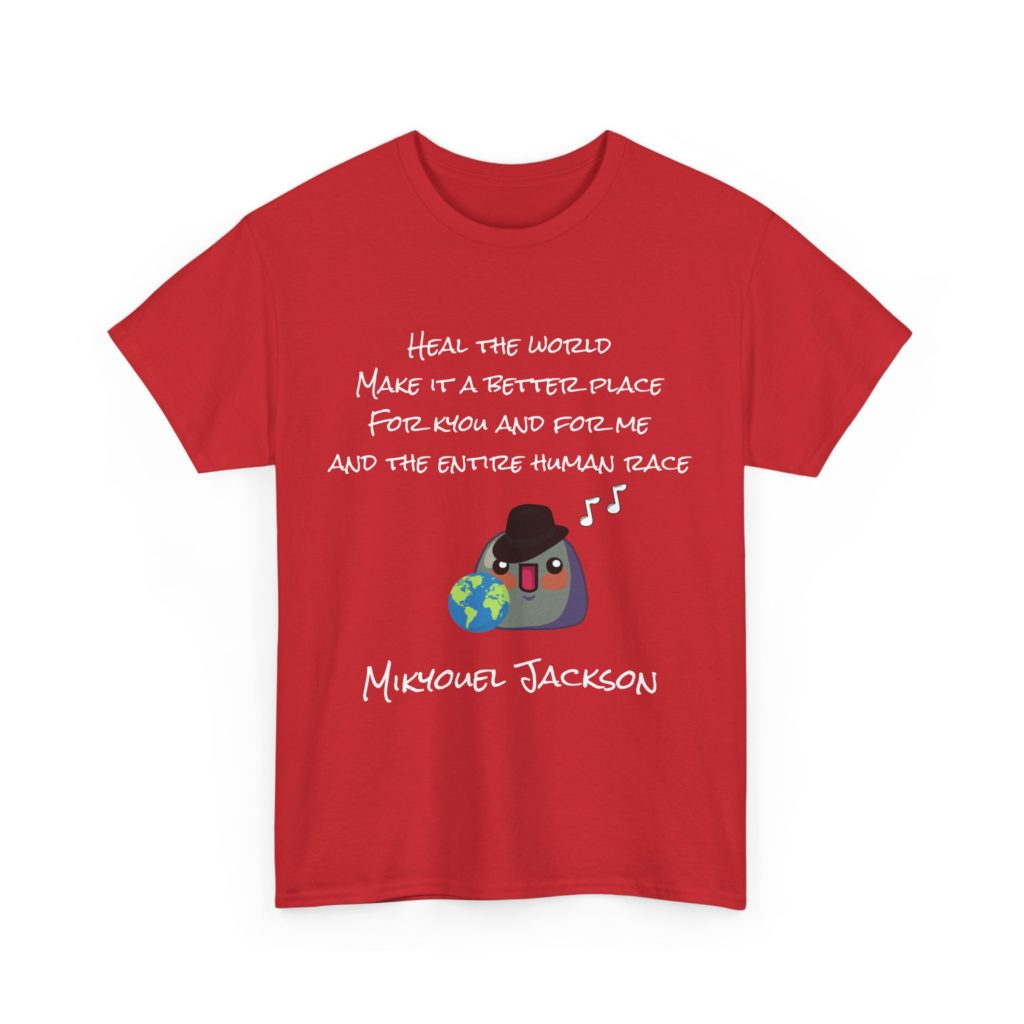 T-shirt humoristique Heal the World – Make a Better Day for Kyou, inspiré de Michael Jackson