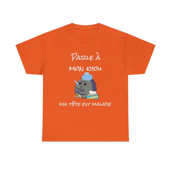 T-shirt "Parle à mon kyou, ma tête est malade" – Pour les jours sans ! – Image 15